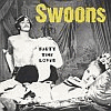 Swoons - Party Time Lover